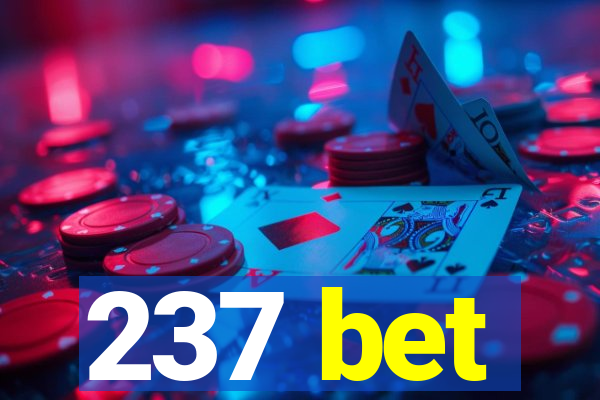 237 bet