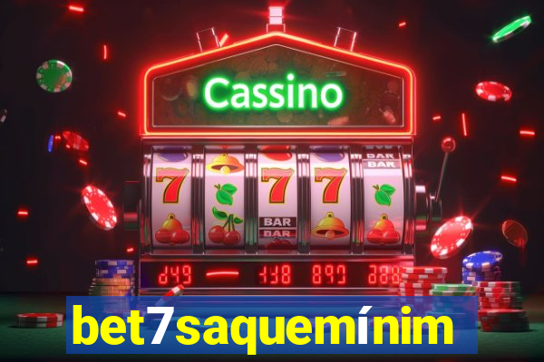 bet7saquemínimo