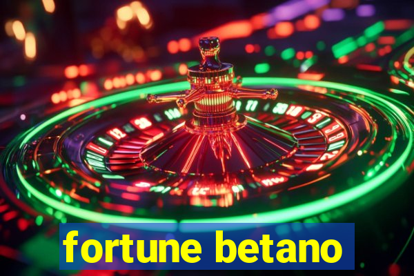 fortune betano