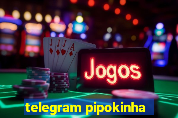 telegram pipokinha