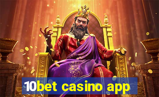 10bet casino app