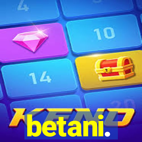 betani.