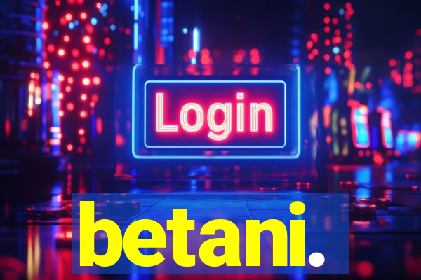 betani.