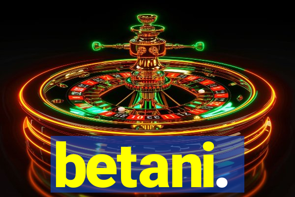 betani.