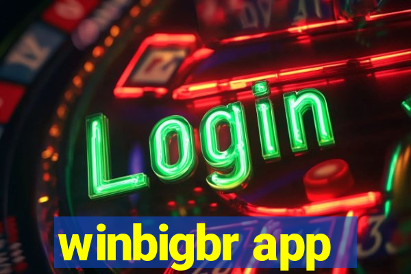 winbigbr app