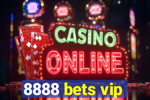 8888 bets vip