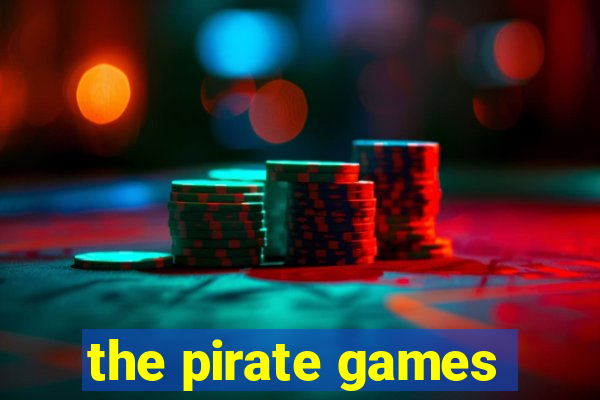 the pirate games