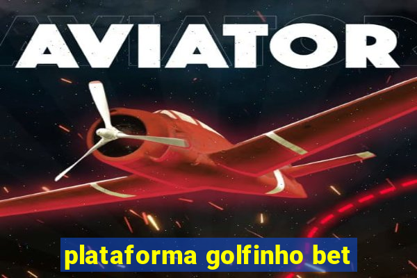 plataforma golfinho bet