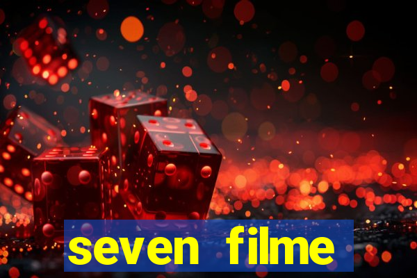 seven filme completo dublado