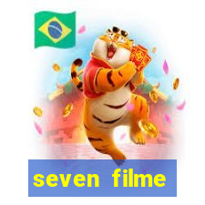 seven filme completo dublado