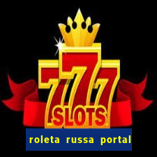 roleta russa portal do zacarias