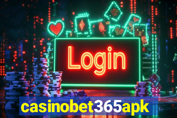 casinobet365apk