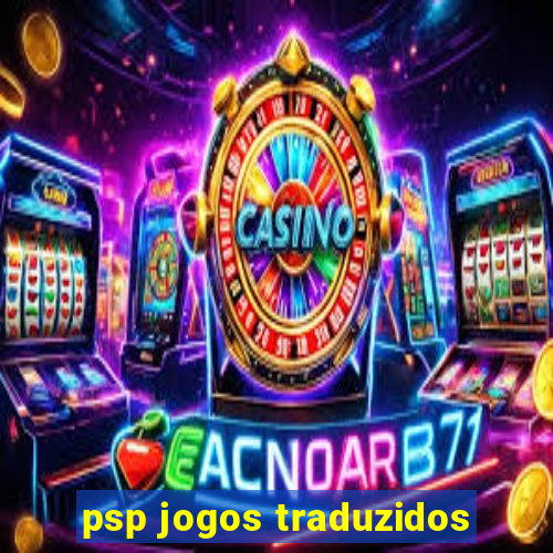 psp jogos traduzidos