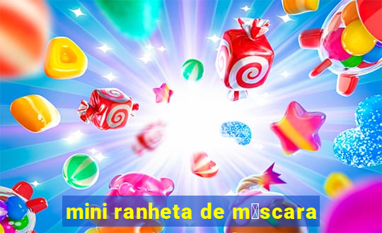 mini ranheta de m谩scara