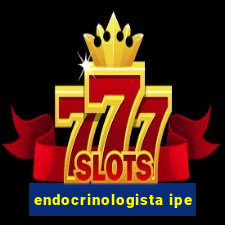 endocrinologista ipe