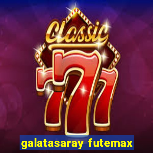 galatasaray futemax