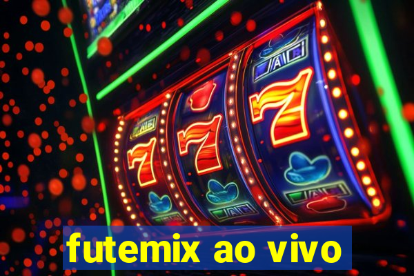 futemix ao vivo