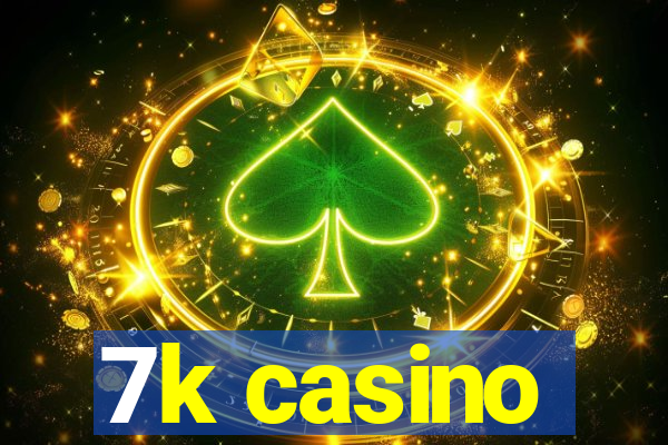 7k casino