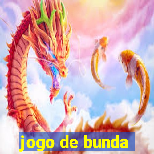 jogo de bunda