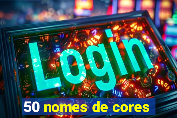 50 nomes de cores