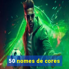 50 nomes de cores