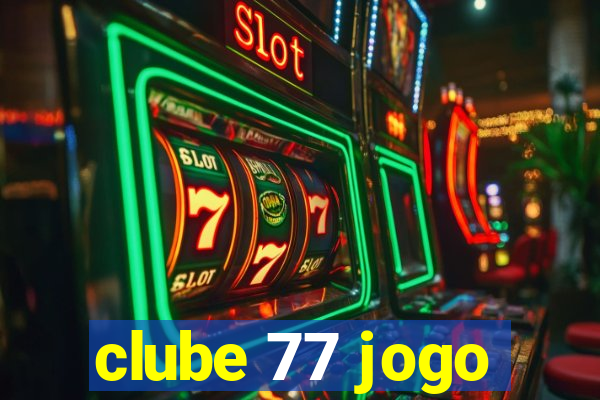 clube 77 jogo