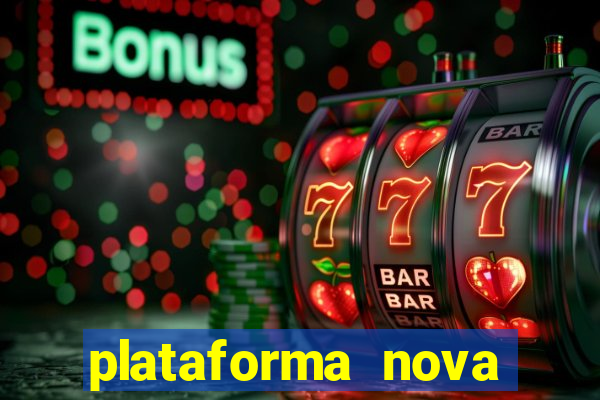 plataforma nova pagando bem