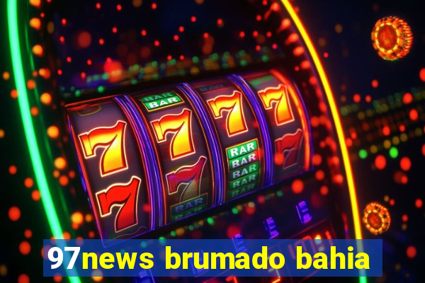 97news brumado bahia