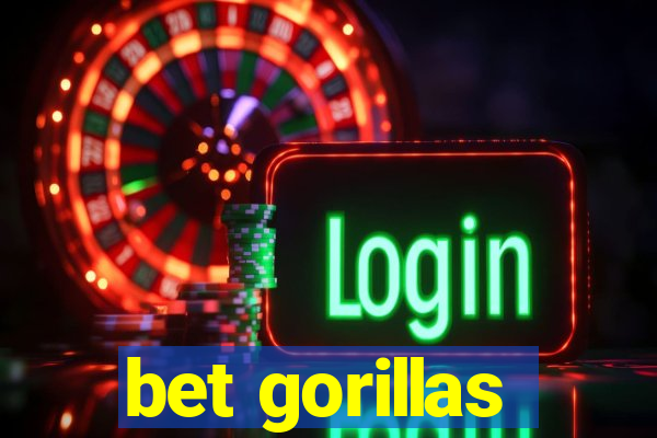 bet gorillas