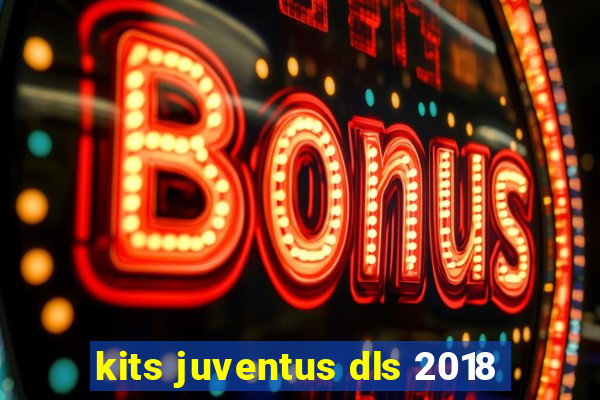 kits juventus dls 2018