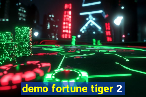 demo fortune tiger 2