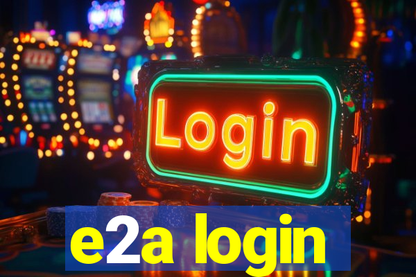 e2a login