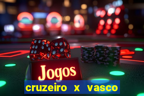 cruzeiro x vasco da gama multicanais