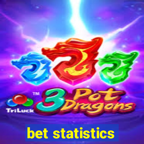 bet statistics