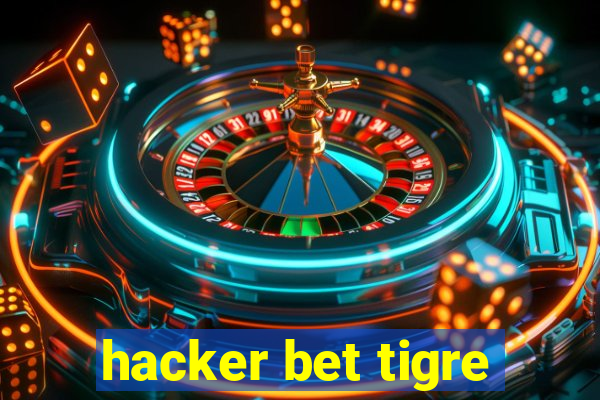 hacker bet tigre