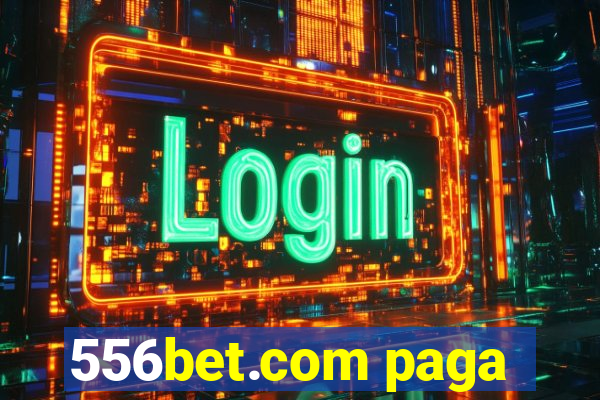 556bet.com paga