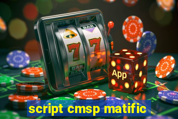 script cmsp matific