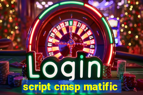 script cmsp matific