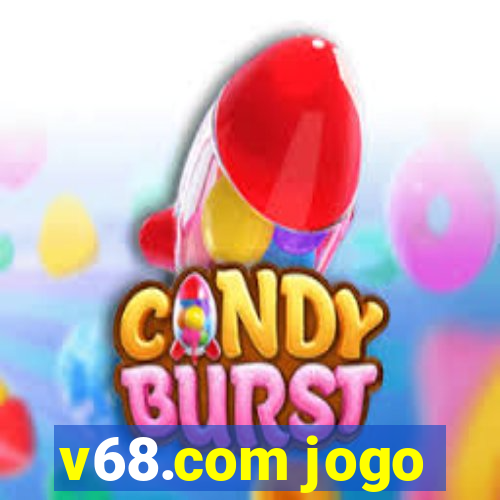 v68.com jogo