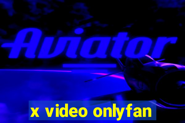 x video onlyfan