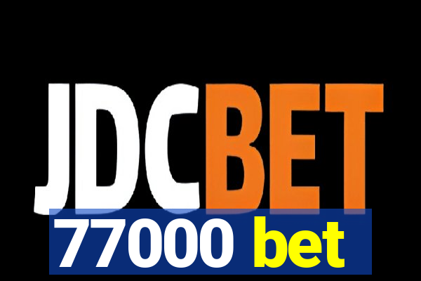 77000 bet