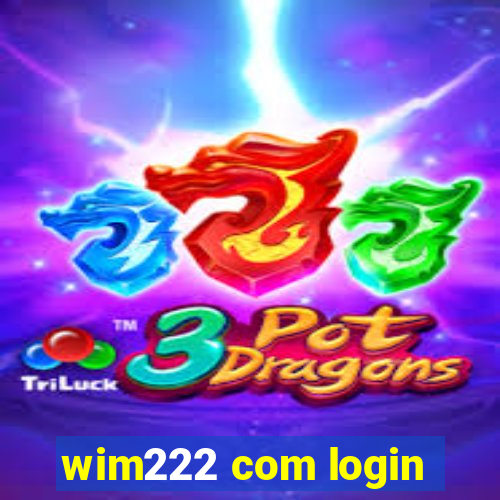 wim222 com login