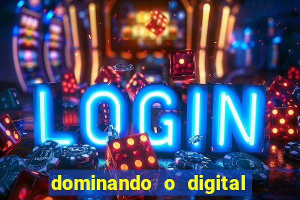 dominando o digital definitivo reclame aqui