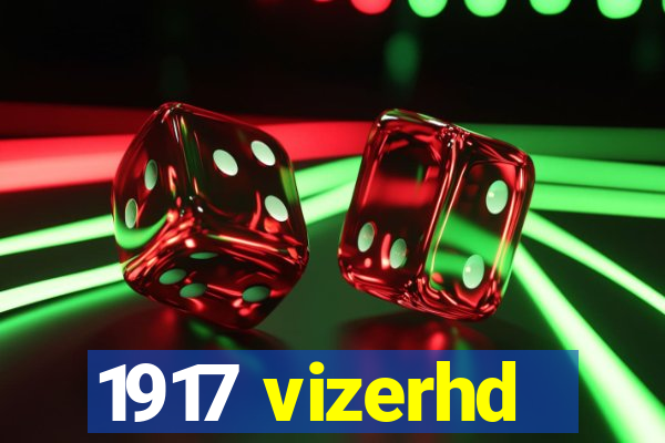 1917 vizerhd