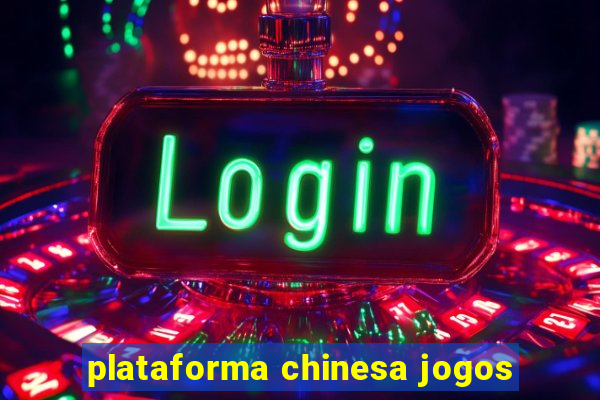 plataforma chinesa jogos