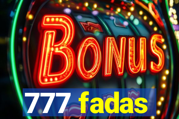 777 fadas