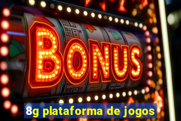 8g plataforma de jogos