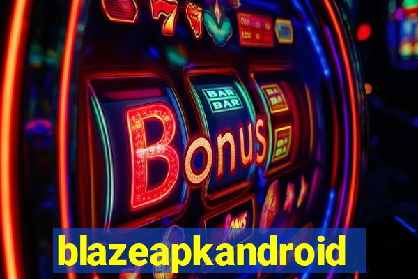 blazeapkandroid