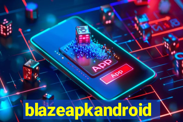 blazeapkandroid