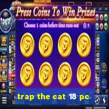 trap the cat 18 pc